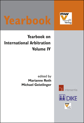 Yearbook on International Arbitration - Roth, Marianne (Editor), and Geistlinger, Michael (Editor)