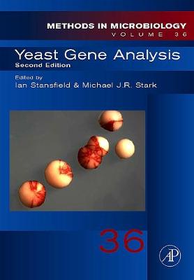 Yeast Gene Analysis: Volume 36 - Stansfield, Ian, and Stark, Mike