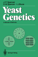 Yeast Genetics: A Manual of Methods