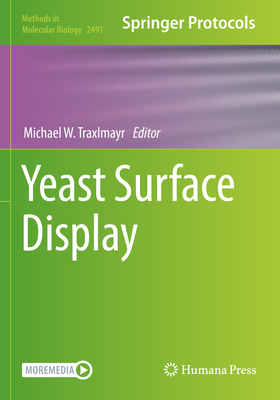Yeast Surface Display - Traxlmayr, Michael W (Editor)