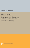 Yeats and American Poetry: The Tradition of the Self