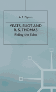 Yeats, Eliot and R. S. Thomas: Riding the Echo