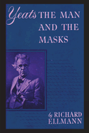 Yeats: The Man And The Masks
