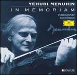 Yehudi Menuhin: In Memoriam - Wilhelm Kempff (piano); Yehudi Menuhin (violin); Ferenc Fricsay (conductor)