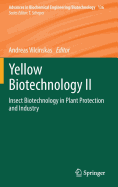 Yellow Biotechnology II: Insect Biotechnology in Plant Protection and Industry