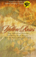 Yellow Roses: Four Historical Novellas Featuring Rangers and the Women Who Love Them