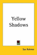 Yellow Shadows - Rohmer, Sax