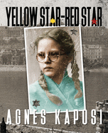 Yellow Star - Red Star: With Contributions from historian Lszl Csosz