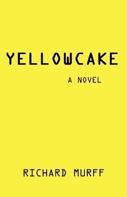 Yellowcake - Murff, Richard Jaubert