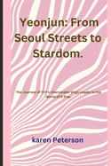 Yeonjun: From Seoul Streets to Stardom.: The Journey of TXT's Charismatic Virgo Leader in the World of K-Pop.