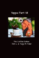 Yeppa Part VII: The Coffee Edition