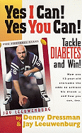 Yes I Can! Yes You Can!: Tackle Diabetes and Win
