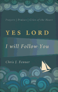 Yes Lord, I Will Follow You