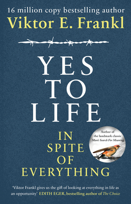 Yes To Life In Spite of Everything - Frankl, Viktor E, and Young, Joelle (Translated by), and Goleman, Daniel (Introduction by)