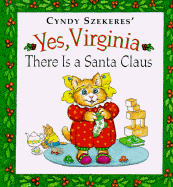 Yes, Virginia There is a Santa Claus - Szekeres, Cyndy