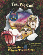 Yes, We Can! in the Place Where Trees Sleep: Volume 2