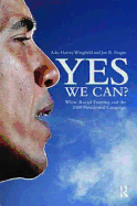 Yes We Can?: White Racial Framing and the 2008 Presidential Campaign