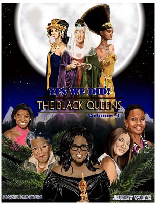 Yes We Did! The Black Queens - White, Jeffrey