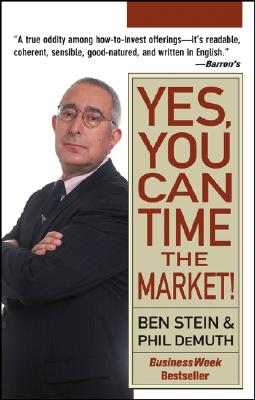 Yes, You Can Time the Market! - Stein, Ben, and Demuth, Phil