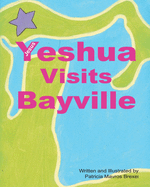 Yeshua (Jesus) Visits Bayville