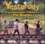 Yesterday: A Country Music Tribute the Beatles