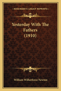 Yesterday with the Fathers (1910)