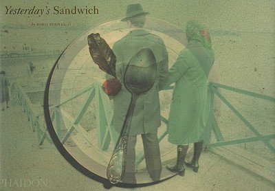 Yesterday's Sandwich - Mikhailov, Boris (Photographer)