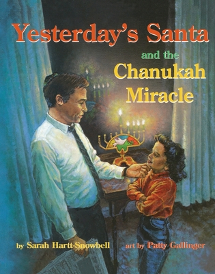 Yesterday's Santa and the Chanukah Miracle - Hartt-Snowbell, Sarah