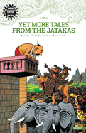Yet More Tales from the Jatakas