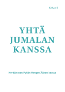 Yht? Jumalan kanssa: Her??minen Pyh?n Hengen ??nen kautta