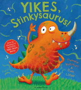Yikes, Stinkysaurus!