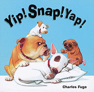 Yip! Snap! Yap! - Fuge, Charles