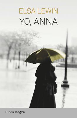 Yo, Anna - Lewin, Elsa, and Lopez De Lamadrid, Marta Torent (Translated by)