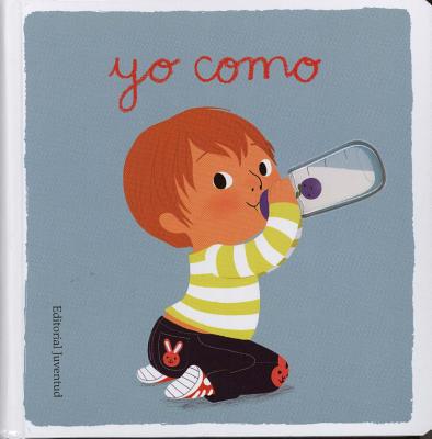 Yo Como - Graux, Amelie (Illustrator), and Bourgeois, Elodie (Translated by)