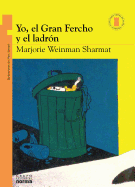 Yo, El Gran Fercho Y El Ladrn