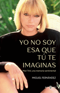 Yo No Soy ESA Que T Te Imaginas / I'm Not the Woman You Imagine Me to Be
