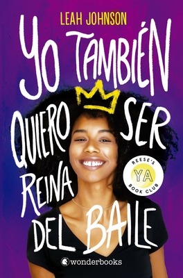 Yo Tambien Quiero Ser Reina del Baile - Johnson, Leah