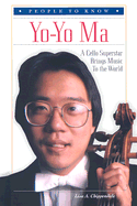 Yo-Yo Ma: A Cello Superstar Brings Music to the World