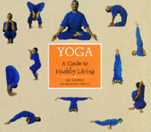 Yoga: a Guide to Healthy Living