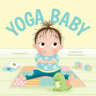 Yoga Baby - Flinn, Amanda, and Crampton, Shane (Illustrator)