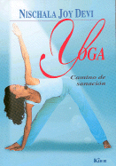 Yoga: Camino de Sanacion - Devi, Nischala Joy