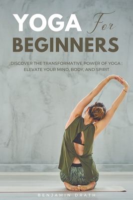 Yoga For Beginners - Drath, Benjamin