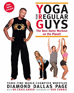 Yoga for Regular Guys: The Best Damn Workout on the Planet! - Page, Diamond Dallas, and Aaron, Craig, Dr.