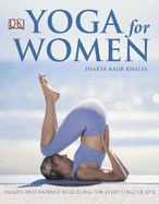 Yoga for Women: Health and Radiant Beauty for Every Stage of Life