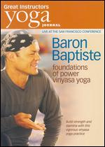 Yoga Journal: Baron Baptiste's Foundations of Power Vinyasa Yoga - 
