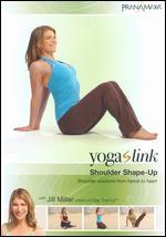 Yoga Link: Shoulder Shape Up with Jill Miller