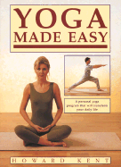 Yoga Made Easy - Kent, Howard