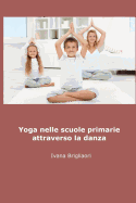 Yoga Nelle Scuole Primarie Attraverso La Danza