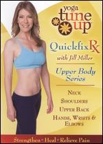Yoga Tune Up: Quickfix Rx - Upper Body Series