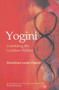 Yogini: Unfolding the Goddess Within - Chopra, Shambhavi